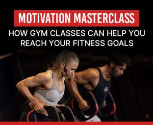 Motivation Masterclass: How Gym Classes Can Help You Reach Your Fitness Goals